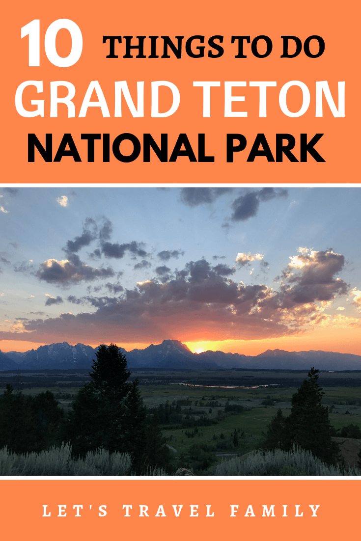 10 Things to do in Grand Teton National Park