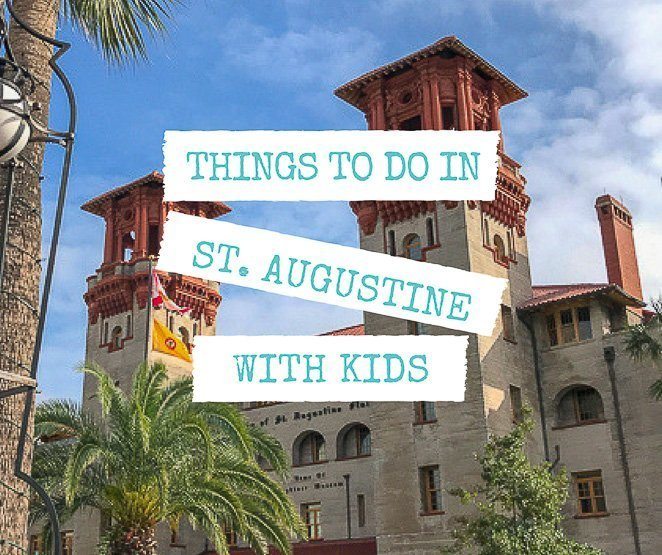 Things to do in St. Augustine with kids: A complete Guide
