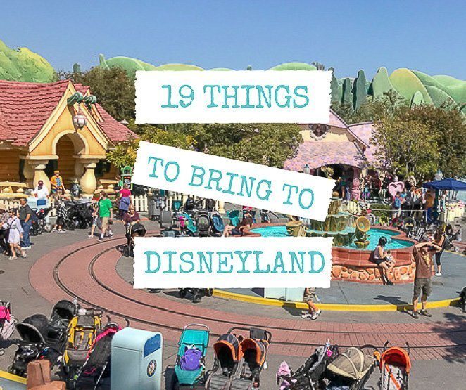 19 Things To Bring To Disneyland Let's Travel Family