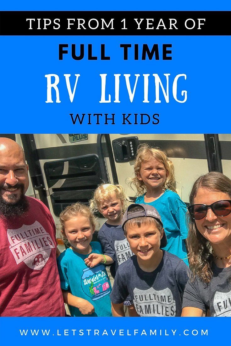 Full Time RV Living With Kids Tips After 1 Year - Let's Travel Family