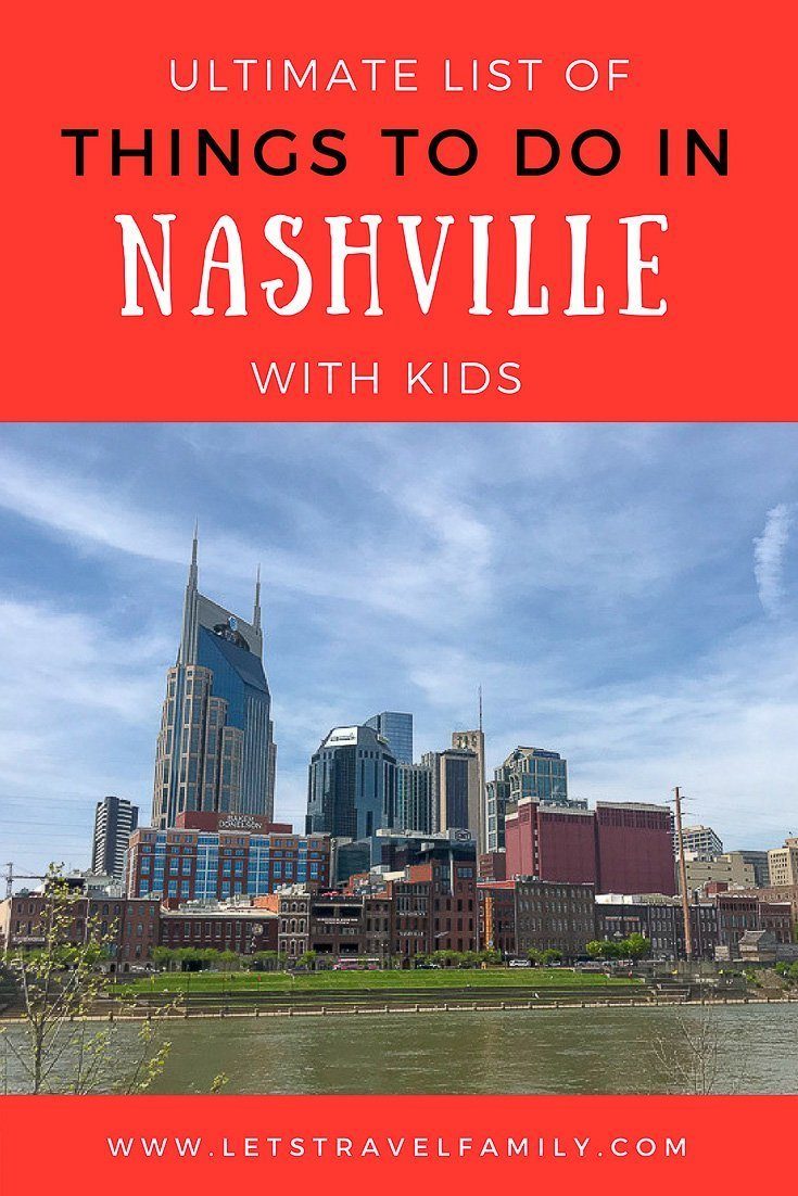 Fun Things To Do With Kids In Nashville, TN - Ultimate Guide_