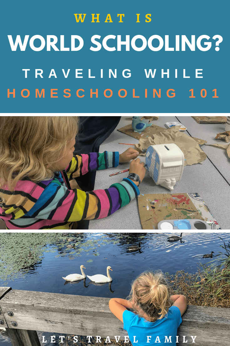 What is World Schooling? Homeschooling while traveling.