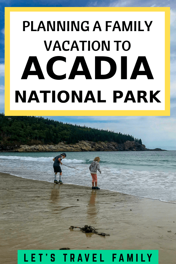 Planning a Family Vacation to Acadia National Park