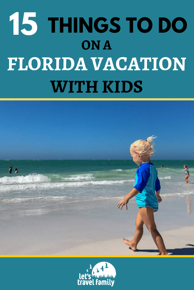 15 Things to do on a Florida vacation with kids.