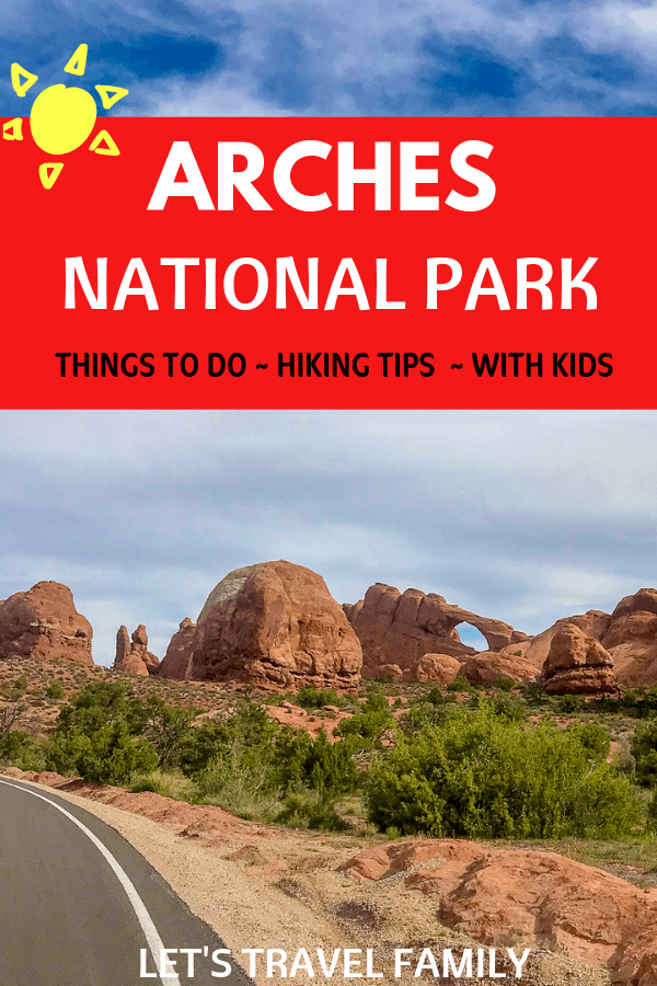 Arches National Park With Kids Arches National Park With Kids