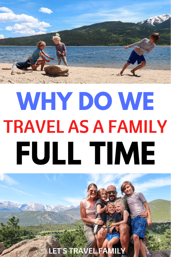 Why travel full time as a family