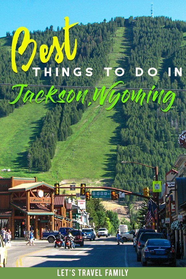 Best Things To Do In Jackson Wyoming