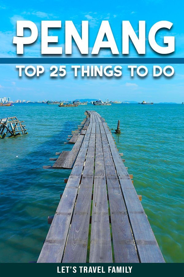 Top things to do in Penang, Malaysia