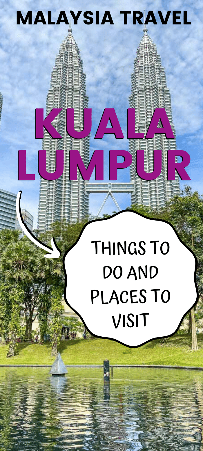 Things To Do In Kuala Lumpur Malaysia - 750x1550