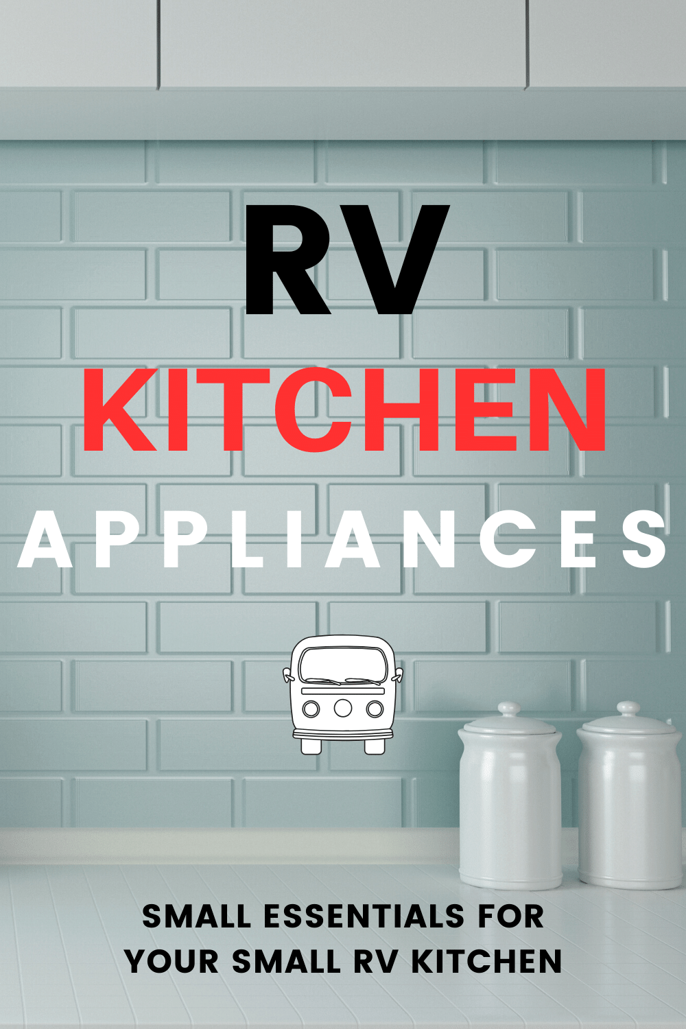 Small RV Appliances for your RV Kitchen