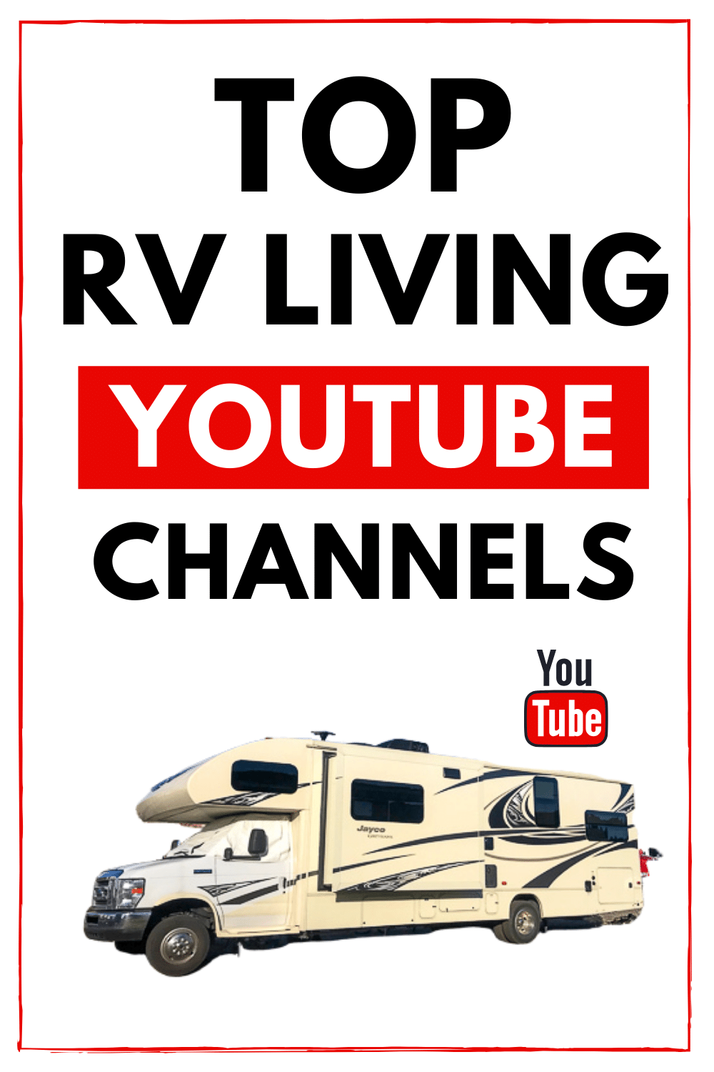 Top RV Living YouTube Channels Top RV Living YouTube Channels