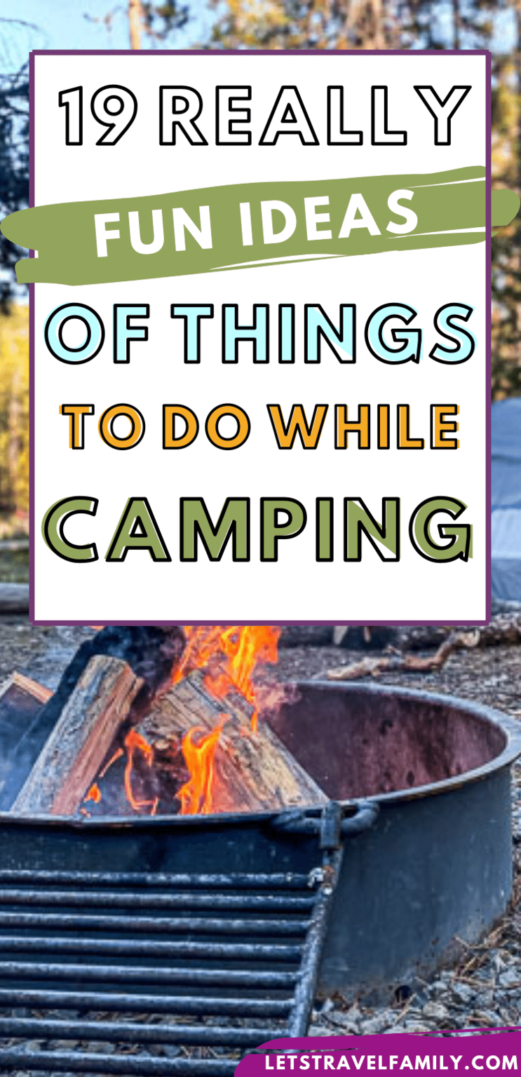 19 Really Fun Things To Do While Camping Let