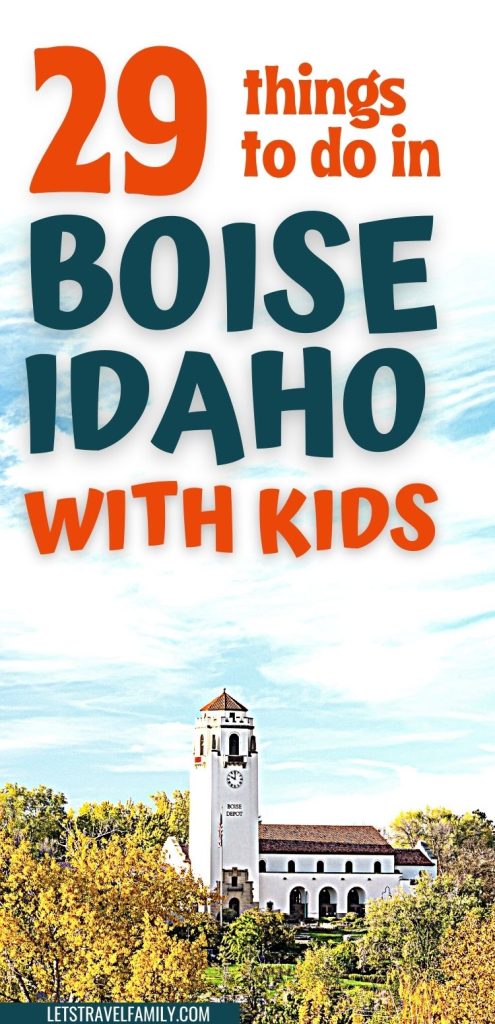29 Incredibly Fun Things To Do In Boise With Kids