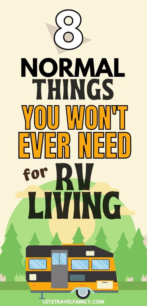 8 Things You DO NOT Need While Full Time RVing (Plus 3 You Do Need)